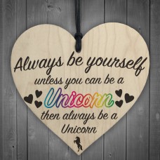 Always Be A Unicorn Novelty Wooden Hanging Heart Plaque