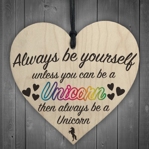 Always Be A Unicorn Novelty Wooden Hanging Heart Plaque