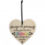 Always Be A Unicorn Novelty Wooden Hanging Heart Plaque