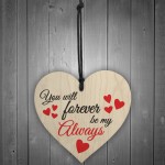 Forever Be My Always Wooden Hanging Heart Love Plaque