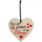 Forever Be My Always Wooden Hanging Heart Love Plaque