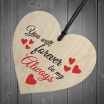 Forever Be My Always Wooden Hanging Heart Love Plaque
