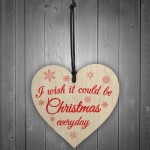 Wish Christmas Everyday Wooden Hanging Heart Plaque