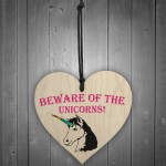 Beware Of The Unicorns Novelty Wooden Hanging Heart Plaque