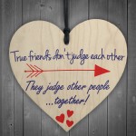 True Friends Judge Togther Novelty Wooden Hanging Heart Plaque