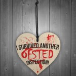 I Survived Ofsted Inspection Novelty Wooden Hanging Heart Plaque