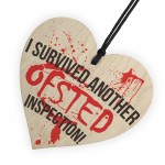 I Survived Ofsted Inspection Novelty Wooden Hanging Heart Plaque