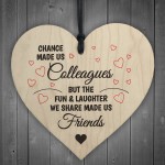 Colleagues Fun and Laughter Novelty Wooden Hanging Heart Sign