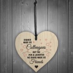 Colleagues Fun and Laughter Novelty Wooden Hanging Heart Sign