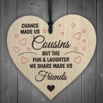 Cousins Fun Laughter Wooden Hanging Heart Plaque Sign