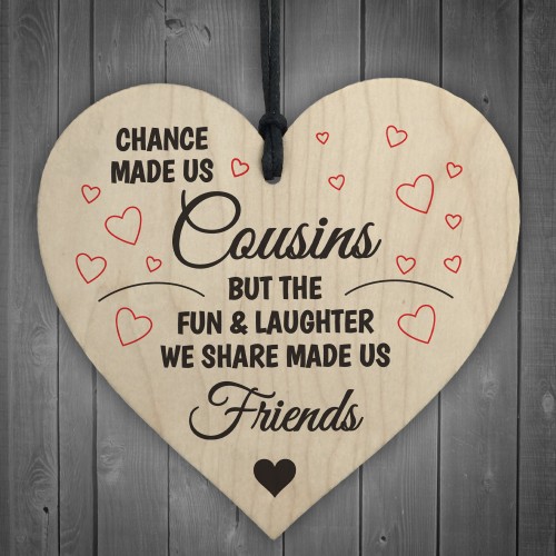 Cousins Fun Laughter Wooden Hanging Heart Plaque Sign