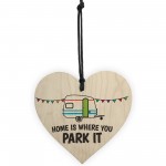 Home Is Where You Park It Novelty Wooden Heart Plaque