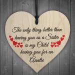 SISTER Child Having You As Auntie Gift Wooden Hanging Heart 