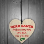 Dear Santa Very Good Novelty Wooden Hanging Heart Plaque