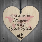 Daughter You're My Whole World Wooden Hanging Heart Plaque