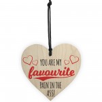 Favourite Pain In The Ass Novelty Wooden Hanging Heart Plaque