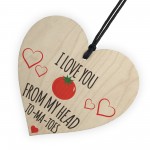 Love You Head Tomatoes Novelty Wooden Hanging Heart Plaque