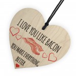 Love You Like Bacon Novelty Wooden Hanging Heart Plaque