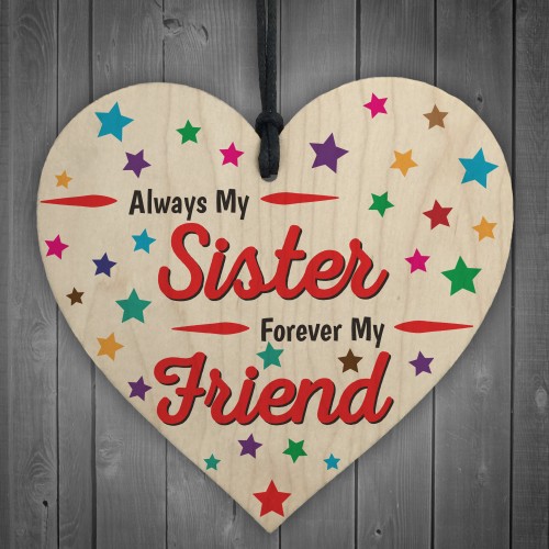 Always My Sister Forever My Friend Wooden Hanging Heart Gift