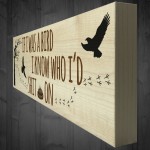 If I Was A Bird I Knew Who I'd Sh*t On Freestanding Plaque