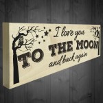 I Love You To The Moon And Back Again Freestanding Plaque