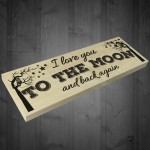 I Love You To The Moon And Back Again Freestanding Plaque