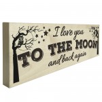 I Love You To The Moon And Back Again Freestanding Plaque