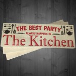 Best Party Always Happens In The Kitchen Freestanding Plaque