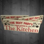 Best Party Always Happens In The Kitchen Freestanding Plaque