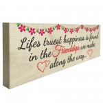 Happiness is Found in Friends Along The Way Freestanding Plaque