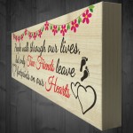True Friends Leave Footprints On Our Hearts Freestanding Plaque