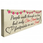 True Friends Leave Footprints On Our Hearts Freestanding Plaque