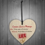 Common Lies In A Marriage Novelty Wooden Hanging Heart Plaque