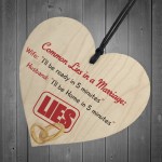 Common Lies In A Marriage Novelty Wooden Hanging Heart Plaque