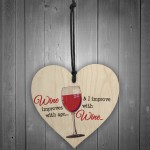I Improve With Wine Novelty Wooden Hanging Heart Gift