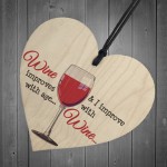 I Improve With Wine Novelty Wooden Hanging Heart Gift