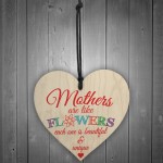 Mothers Are Like Flowers Wooden Hanging Heart Plaque