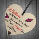 Mothers Hold A Heart For A Lifetime Wooden Hanging Heart Plaque