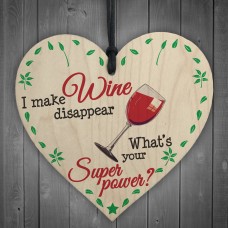 I Make Wine Disappear Whats Your Power Wooden Hanging Heart