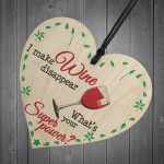 I Make Wine Disappear Whats Your Power Wooden Hanging Heart