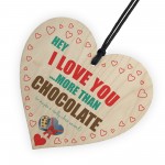 Love You More Than Chocolate Novelty Wooden Hanging Heart