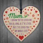 Mum Loved You My Whole Life Wooden Hanging Heart Plaque