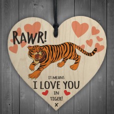 Rawr I Love You Novelty Wooden Hanging Heart Gift Sign