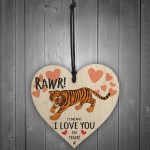 Rawr I Love You Novelty Wooden Hanging Heart Gift Sign