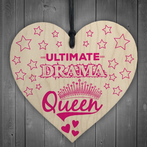 Ultimate Drama Queen Novelty Wooden Hanging Heart Plaque