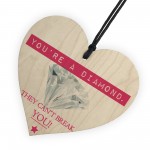 You're A Diamond Wooden Hanging Heart Plaque Friendship Gift