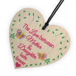 Mother Daughter Love Lasts Forever Wooden Hanging Heart Plaque