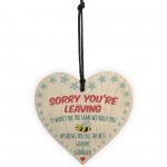 Sorry You're Leaving Wooden Hanging Heart Leaving Gift