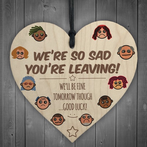 We're So Sad You're Leaving Wooden Hanging Heart Gift 