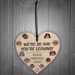 We're So Sad You're Leaving Wooden Hanging Heart Gift 